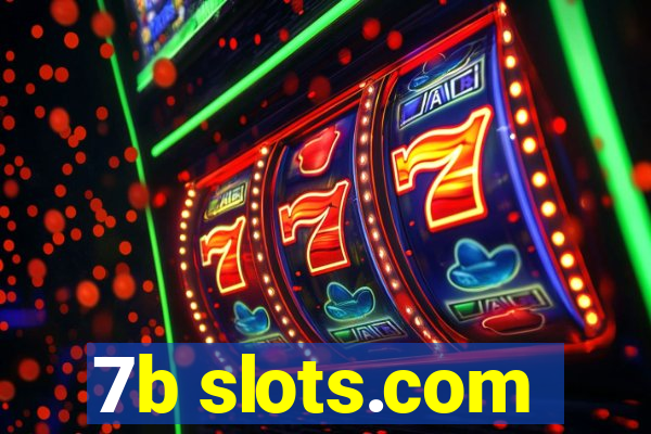 7b slots.com